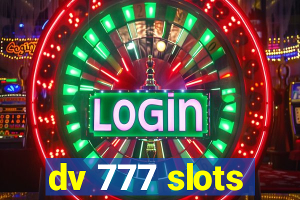 dv 777 slots
